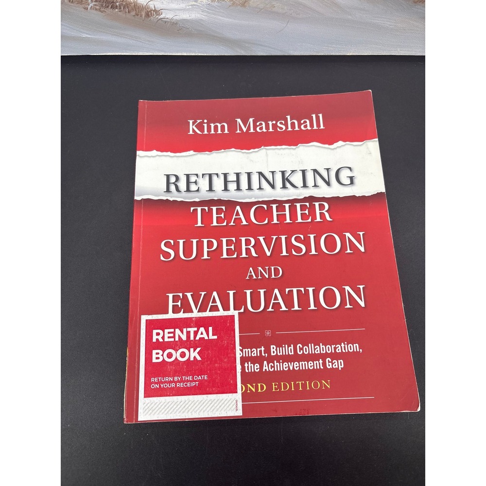 Rethinking Teacher Supervision and Evaluation Kim Marshall 2nd Ed